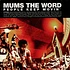 Mum's The Word - People Keep Movin'