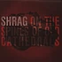 Shrag - On The Spines Of Old Cathedrals