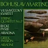 Bohuslav Martinu - String Quartet No.7, Greek Passion, Ariadne