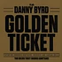Danny Byrd - Golden Ticket