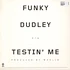 Dudley Perkins - Funky Dudley / Testin' Me