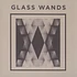 Glass Wands - Glass Wands