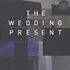 The Wedding Present - EP 4 Cân