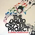 The Liquid Crystal Project - The Liquid Crystal Project - A J. Rawls Presentation