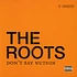 The Roots - Don't Say Nuthin