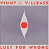 Vinny Villbass - Lust For Wrong feat. Ost
