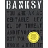 Banksy - You Are An Acceptable Level Of Threat And If You Were Not You Would Know About It Level Of Threat… Expanded Edition