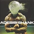 Adebisi Shank - This Is The Third Album Of A Band Called Adebisi