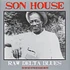 Son House - Raw Delta Blues