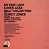 Billy Taylor Trio With Quincy Jones - My Fair Lady Loves Jazz