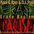Kool G Rap & D.J. Polo - Erase Racism