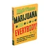 Elise McDonough & High Times - Marijuana For Everybody! - The Definitive Guide To Gettin High, Feeling Good, And Having Fun