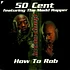 50 Cent Featuring Madd Rapper - How To Rob