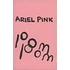 Ariel Pink - Pom Pom