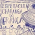 A Espetacular Charanga do Franca - A Espetacular Charanga do Franca