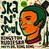 Kingston Rudieska Meets Dr. Ring-Ding - Ska 'N' Seoul