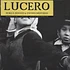 Lucero - Rebels, Rogues And Sworn Brothers