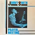 Jimmy Smith - Prayer Meetin'