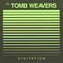 Tomb Weavers - Visitation / Visitaion II