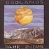 Badlands - Dark Dreams