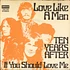Ten Years After - Love Like A Man / If You Should Love Me