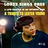 Lorez Alexandria - Lorez Sings Pres - A Late Session At An Intimate Club (A Tribute To Lester Young)