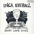 Inca Eyeball - Barry White Comes