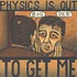 Michael Knight - Physics Is Out To Get Me