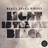 Black Space Riders - Light Is The New Black