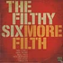 The Filthy Six - More Filth