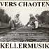 Vers Chaoten - Kellermusik