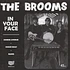 Brooms - In Your Face Black Vinyl Edition