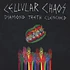 Cellular Chaos - Diamond Teeth Clenched