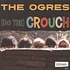 Ogres - (Do The) Crouch / In And Out