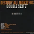 Destroy All Monsters - Double Sextet