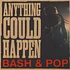 Bash & Pop - Anything Can Happen