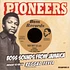 The Pioneers & The Blenders - Baby Don't Be Late / Gimme Gimme Girl