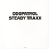 Dog Patrol - Steady Traxx