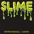 Slime - Controversial