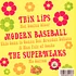 Modern Baseball / Thin Lips / The Superweaks - Split 7"