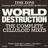 Time Zone - World Destruction - The Complete Celluloid Mixes
