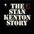 Stan Kenton - The Stan Kenton Story