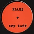 Klaus - Cry Tuff / Gus / Bela