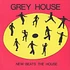 Grey House - New Beats The House / Move Your Assit