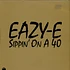Eazy-E - Sippin' On A 40