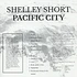 Shelley Short - Pacific City
