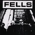The Fells - Close Your Eyes / Never Be Your Man