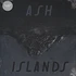 Ash - Islands Limited Edition