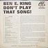 Ben E. King - Don't Play That Song!