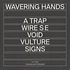 Wavering Hands - Vulture